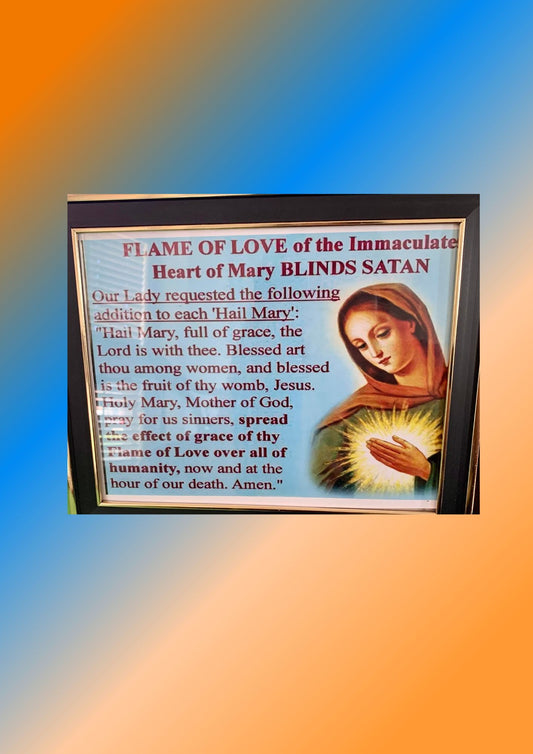 FLAME OF LOVE PRAYER IN FRAME/ PLASTIC FACE/ 8 X 10 inches